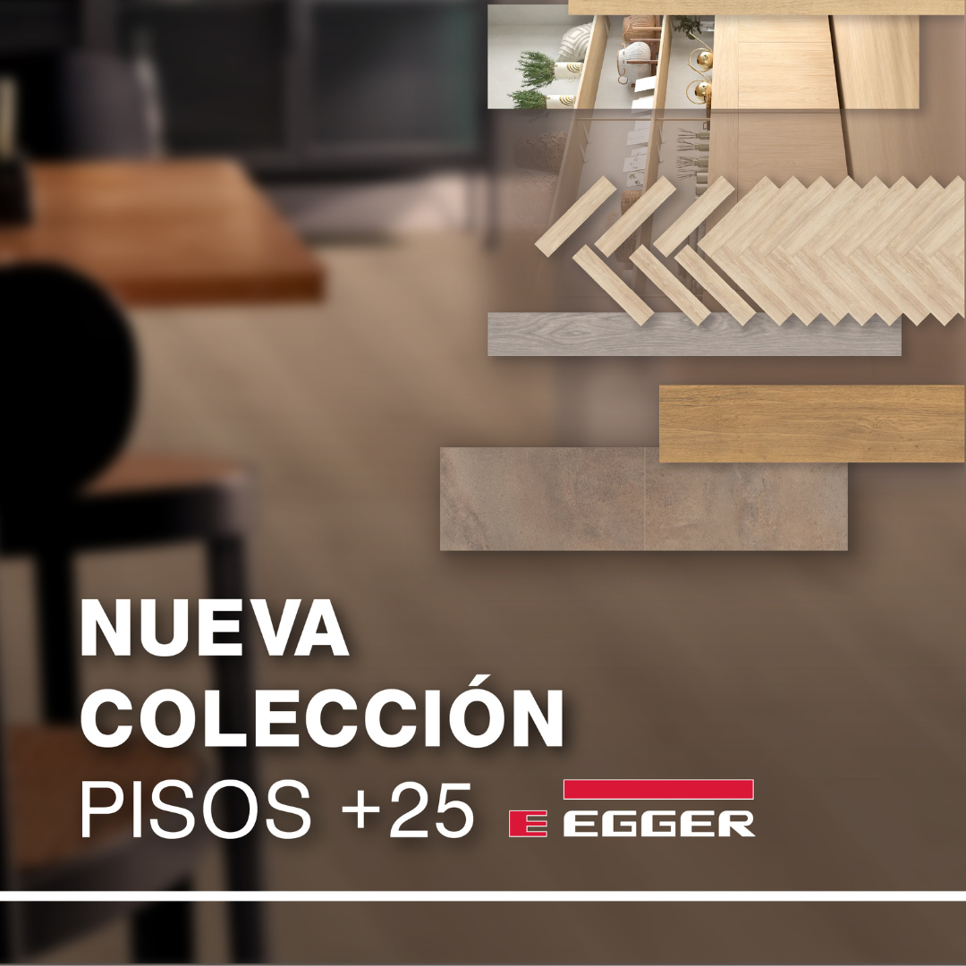NUEVA COLECCIÓN DE PISOS +25 DE EGGER